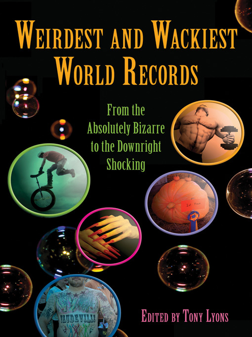 Title details for Weirdest and Wackiest World Records by Tony Lyons - Available